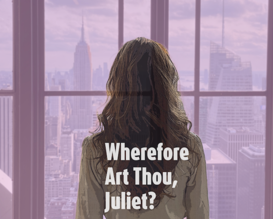 Wherefore Art Thou, Juliet?